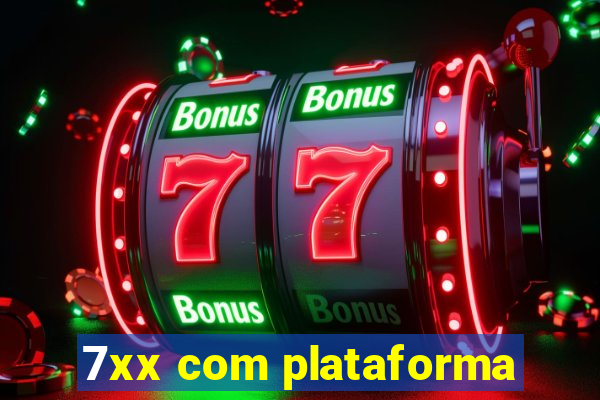 7xx com plataforma